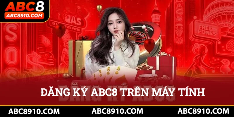 Đăng ký tài khoản abc8 trên máy tính