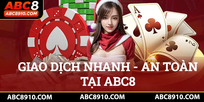 Cách giao dịch thuận tiện và nhanh gọn của ABC8